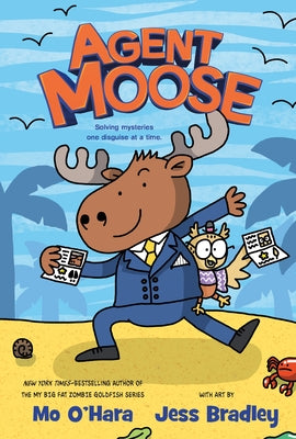 Agent Moose by O'Hara, Mo