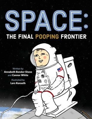 Space: The Final Pooping Frontier by Bondor-Stone, Annabeth