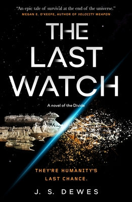 The Last Watch by Dewes, J. S.