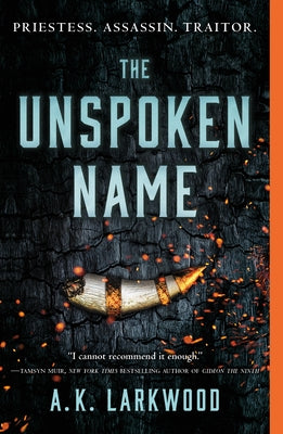 The Unspoken Name by Larkwood, A. K.