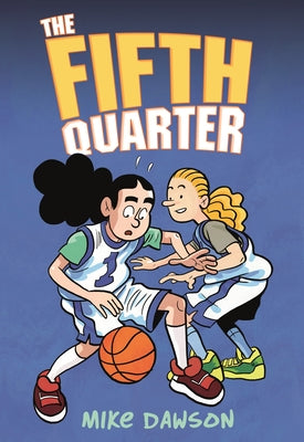 The Fifth Quarter by Dawson, Mike