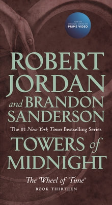 Towers of Midnight: Book Thirteen of the Wheel of Time by Jordan, Robert
