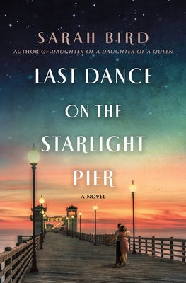 Last Dance on the Starlight Pier by Bird, Sarah