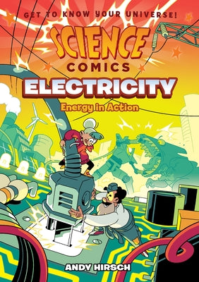 Science Comics: Electricity: Energy in Action by Hirsch, Andy