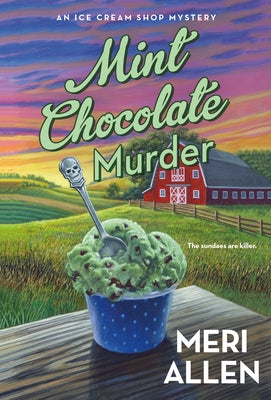 Mint Chocolate Murder: An Ice Cream Shop Mystery by Allen, Meri