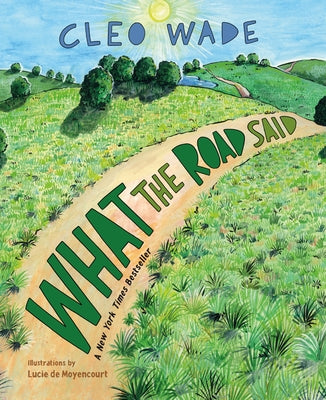 What the Road Said by Wade, Cleo