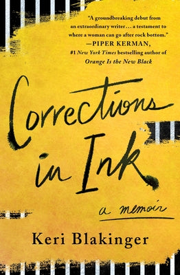 Corrections in Ink: A Memoir by Blakinger, Keri