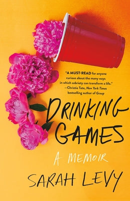 Drinking Games: A Memoir by Levy, Sarah