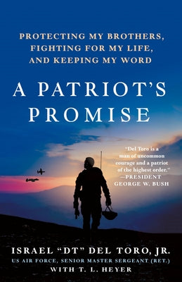 A Patriot's Promise: Protecting My Brothers, Fighting for My Life, and Keeping My Word by del Toro Jr, Israel Dt
