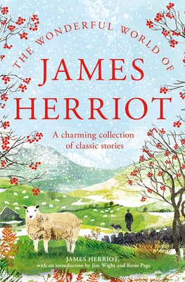 The Wonderful World of James Herriot: A Charming Collection of Classic Stories by Herriot, James