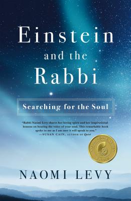 Einstein and the Rabbi: Searching for the Soul by Levy, Naomi