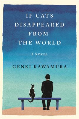 If Cats Disappeared from the World by Kawamura, Genki