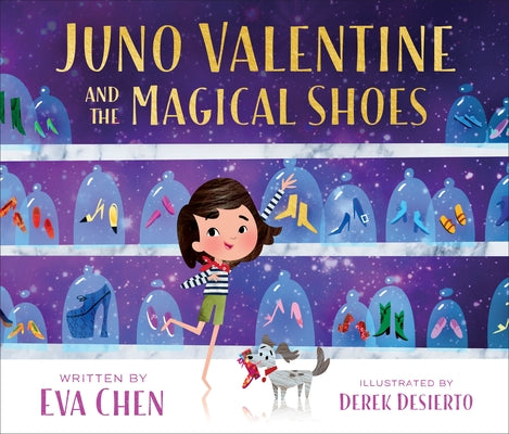 Juno Valentine and the Magical Shoes by Chen, Eva