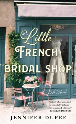 The Little French Bridal Shop by Dupee, Jennifer