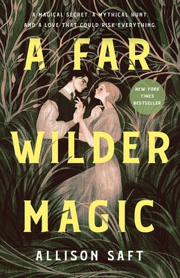 A Far Wilder Magic by Saft, Allison