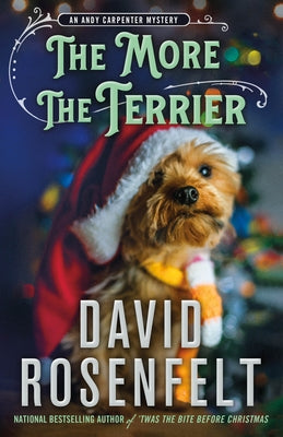 The More the Terrier: An Andy Carpenter Mystery by Rosenfelt, David