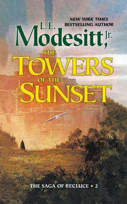 Towers of the Sunset by Modesitt, L. E.