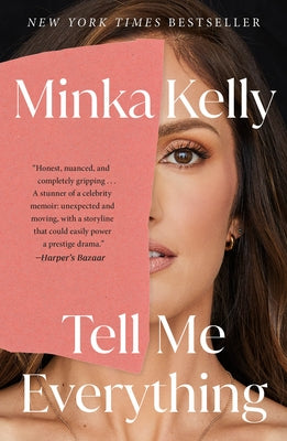 Tell Me Everything: A Memoir by Kelly, Minka