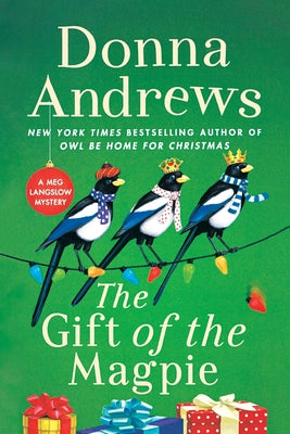 The Gift of the Magpie: A Meg Langslow Mystery by Andrews, Donna