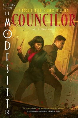 Councilor: A Novel in the Grand Illusion by Modesitt, L. E.