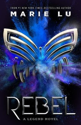 Rebel: A Legend Novel by Lu, Marie