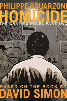 Homicide: The Graphic Novel, Part Two by Simon, David