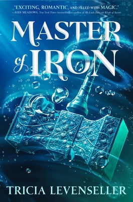 Master of Iron by Levenseller, Tricia