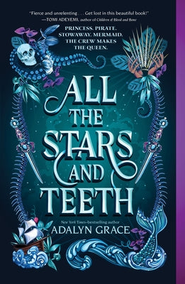 All the Stars and Teeth by Grace, Adalyn