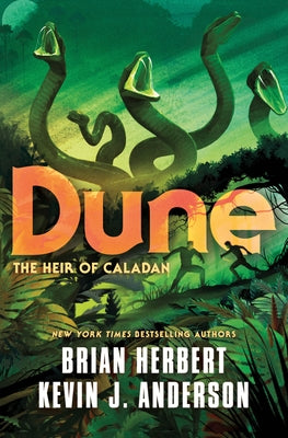 Dune: The Heir of Caladan by Herbert, Brian