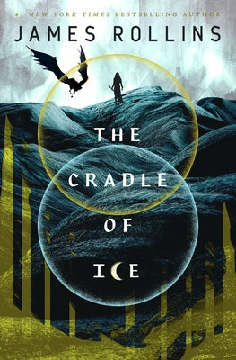 The Cradle of Ice by Rollins, James
