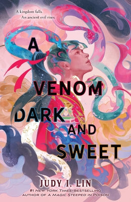 A Venom Dark and Sweet by Lin, Judy I.