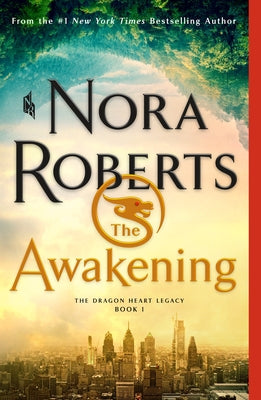 The Awakening: The Dragon Heart Legacy, Book 1 by Roberts, Nora