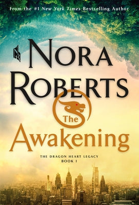 The Awakening: The Dragon Heart Legacy, Book 1 by Roberts, Nora