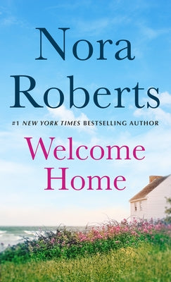 Welcome Home: Her Mother's Keeper and Island of Flowers by Roberts, Nora