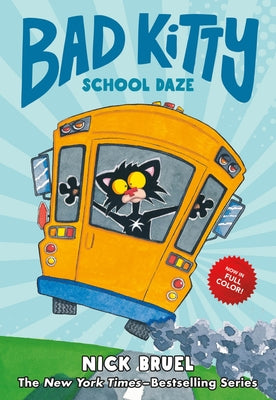 Bad Kitty School Daze (Full-Color Edition) by Bruel, Nick
