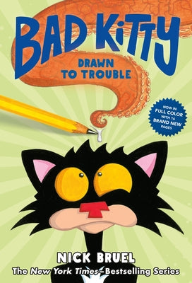 Bad Kitty Drawn to Trouble (Full-Color Edition) by Bruel, Nick