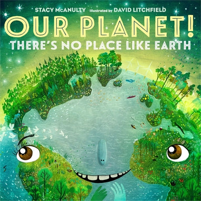 Our Planet! There's No Place Like Earth by McAnulty, Stacy