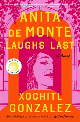 Anita de Monte Laughs Last by Gonzalez, Xochitl
