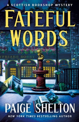 Fateful Words: A Scottish Bookshop Mystery by Shelton, Paige