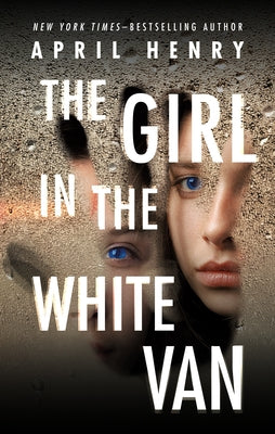 The Girl in the White Van by Henry, April