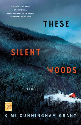 These Silent Woods by Grant, Kimi Cunningham