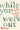 While You Were Out: An Intimate Family Portrait of Mental Illness in an Era of Silence by Kissinger, Meg