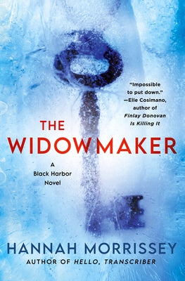 The Widowmaker: A Black Harbor Novel by Morrissey, Hannah