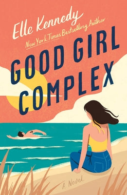 Good Girl Complex: An Avalon Bay Novel by Kennedy, Elle