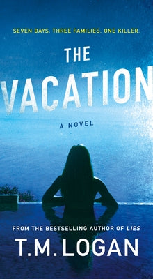 The Vacation by Logan, T. M.