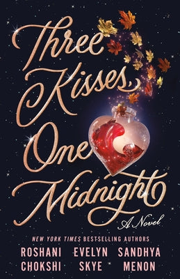 Three Kisses, One Midnight by Chokshi, Roshani