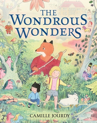 The Wondrous Wonders by Jourdy, Camille