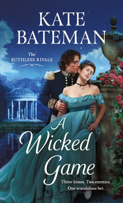 A Wicked Game: The Ruthless Rivals by Bateman, Kate