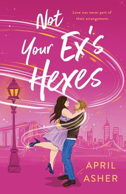 Not Your Ex's Hexes by Asher, April