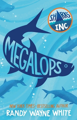 Megalops: A Sharks Incorporated Novel by White, Randy Wayne